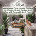eloravyn™ OpenCanopy Cedar Hanging Platform Bird Feeder, 12-Inch Outdoor Seed Tray with Removable Mesh Floor